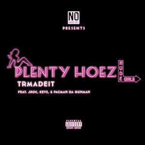 Plenty Hoez (Explicit)