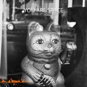 You Are Space