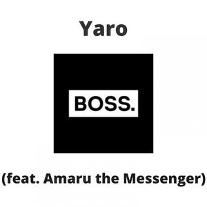 Boss (feat. Amaru the Messenger)