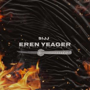 Eren Yeager (feat. $ijj) [Explicit]