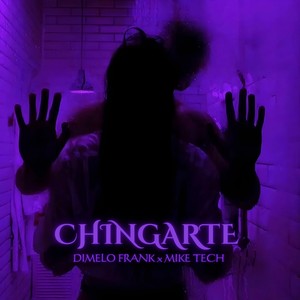 CHINGARTE (Explicit)