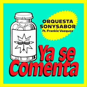 Ya Se Comenta(feat. Frankie Vazquez)
