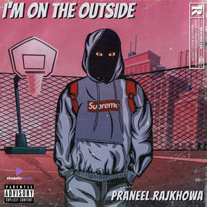 I'm On The Outside (Explicit)