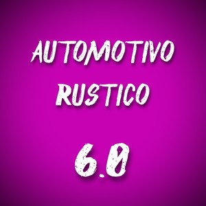 Automotivo Rustico 6.0 (Explicit)