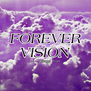 Forever Vision (Explicit)