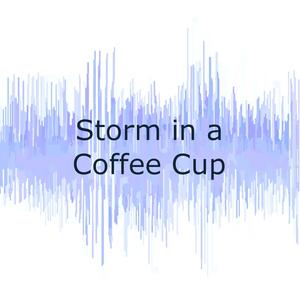 Storm in a Coffee Cup