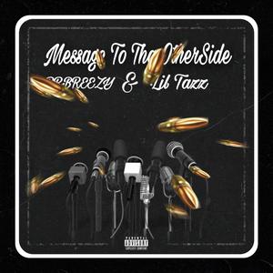 Message To Tha OtherSide (feat. Lil Tazz) (Explicit)