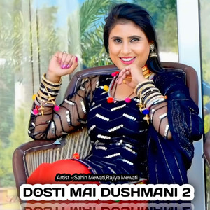 DOSTI MAI DUSHMANI 2