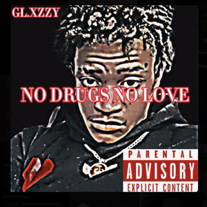 NO DRUGS NO LOVE (Explicit)