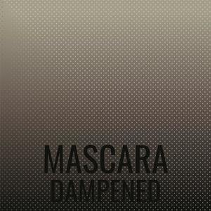 Mascara Dampened