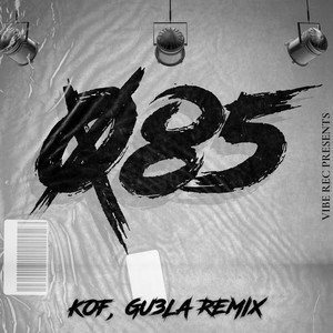 085 (Remix)