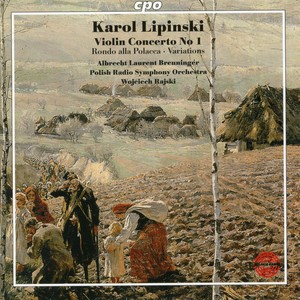 Lipinski: Violin Concerto No. 1, Rondo alla polacca & Brawurowe wariacje