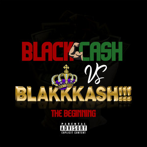 Black Cash vs Blakkkash (The Beginning) [Explicit]