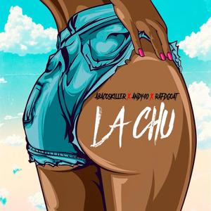 La Chu (feat. ABACO SKILLER CDO & Andy40) [Explicit]