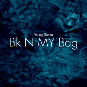 Bk N My Bag (Explicit)