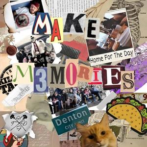 Make Memories (Explicit)