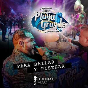 Para Bailar y Pistear