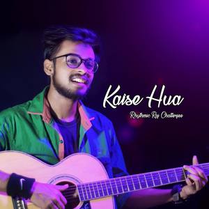 Kaise Hua