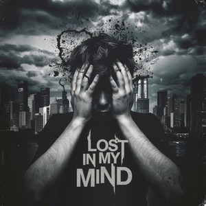 Lost in my mind (Explicit)