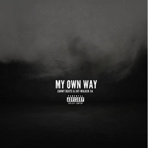 My Own Way (Explicit)