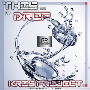 This Is My Drop (Cristian Farigu DJ Club Mix)