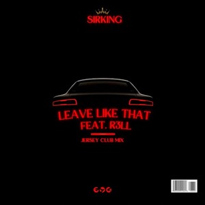 Leave Like That (R3LL Jersey Club Mix|Explicit)