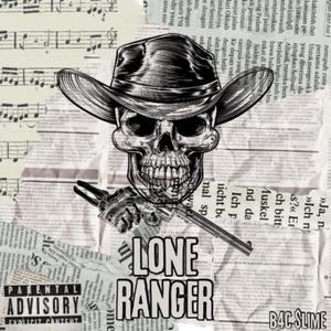 Lone Ranger (Explicit)