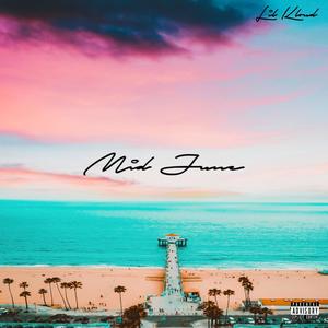Mid June (Explicit)