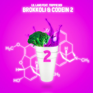 Brokkoli + Codein 2.0 (Explicit)