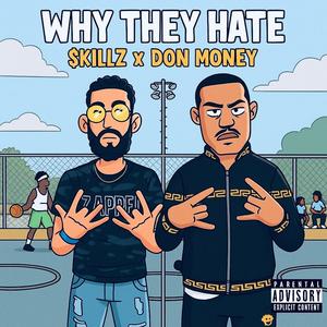 Why They Hate (feat. $killz) (Explicit)