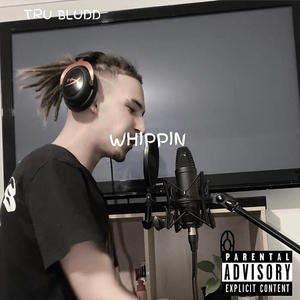 WHIPPIN (Explicit)