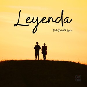 Leyenda (feat. Clochette Loops)