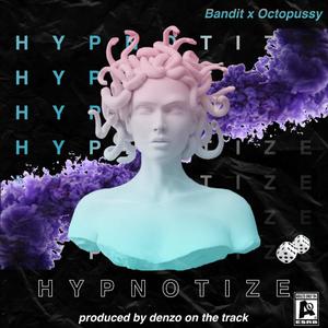 Hypnotize (feat. Octopussy) [Explicit]