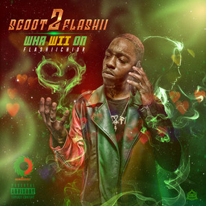 SCOOT2FLASHII - WHA WII ON (Explicit)