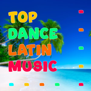 Top Dance Latin Music