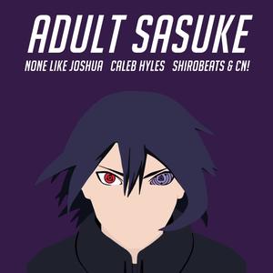 Adult Sasuke(feat. Caleb Hyles, shirobeats & CN!)[Naruto] (Inst.)
