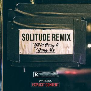 Solitude Remix (feat. Yung Mz) [Explicit]