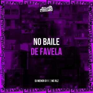 NO BAILE DE FAVELA (Explicit)