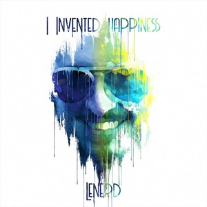 I Invented Happiness (Explicit)