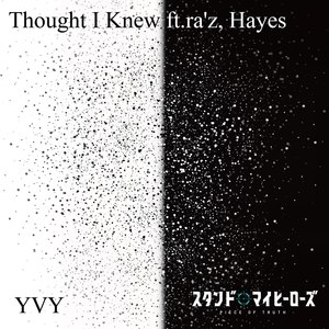 Thought I Knew (feat. ra'z, Hayes)