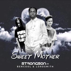 Sweet mother (feat. Bencool & Lordsmith)