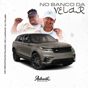 No Banco da Velar (Explicit)