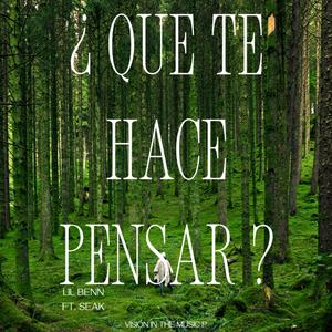 ¿QUE TE HACE PENSAR? (feat. Seak)