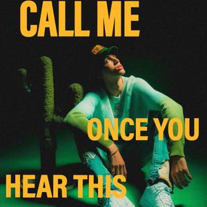 Call Me Once You Hear This (Explicit)