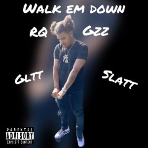 Walk em down (Explicit)