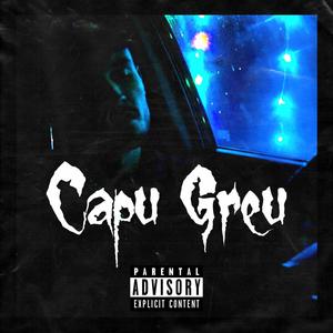 Capu Greu (Explicit)