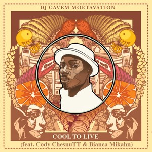 Cool to Live (feat. Cody Chesnutt & Bianca Mikahn)