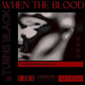 WHEN THE BLOOD TURNS BLACK (Explicit)