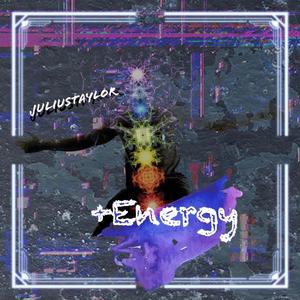 Energy (feat. JuliusTaylor) [Explicit]