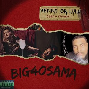 Henny or Lulu (Explicit)